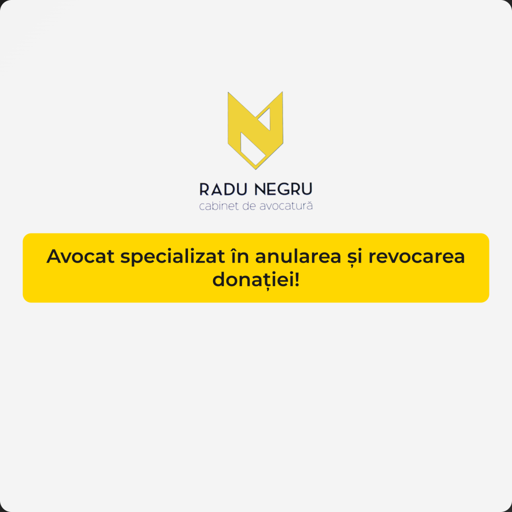 Avocat specializat în anularea și revocarea donației!
