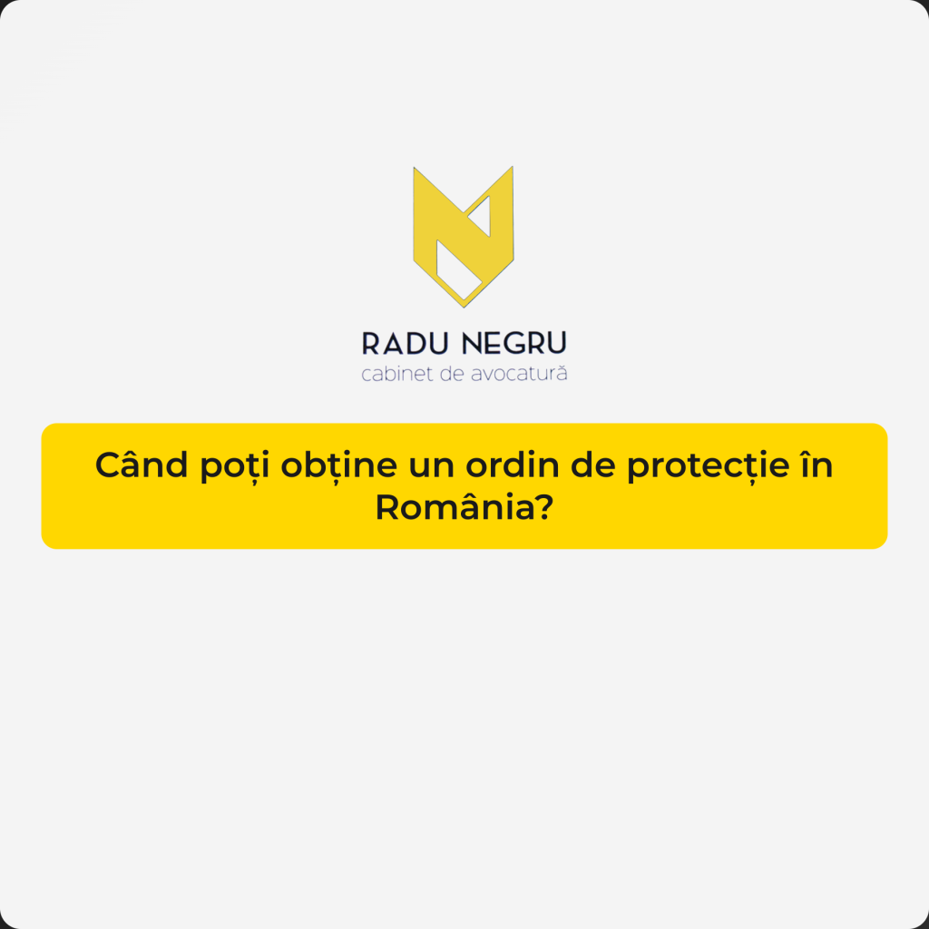 Cand poti obtine un ordin de protectie in Romania