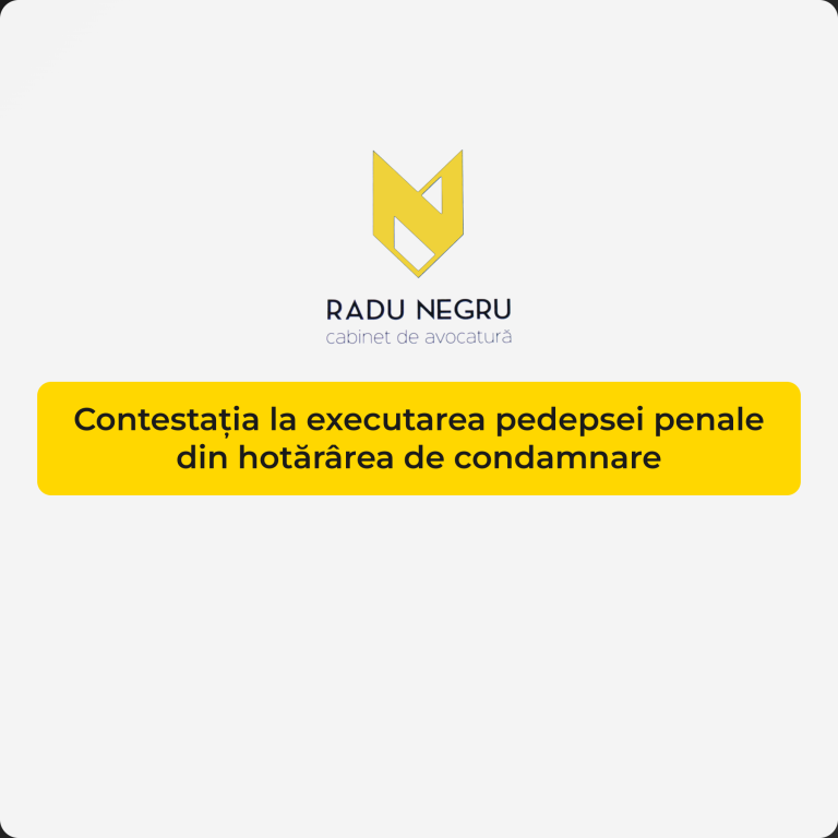 Contestația la executarea pedepsei penale din hotărârea de condamnare