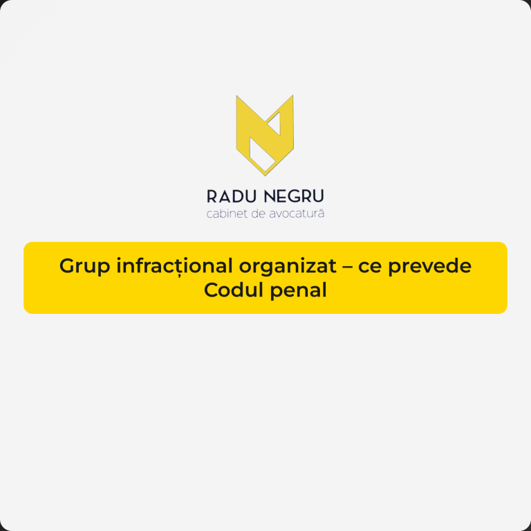 Grup infracțional organizat – ce prevede Codul penal