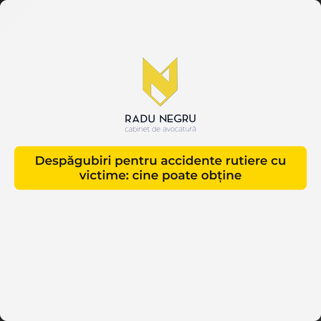 Despgubiri pentru accidente rutiere cu victime cine poate obtine