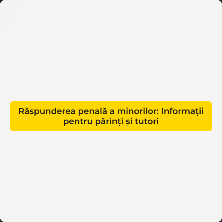 Răspunderea penală a minorilor: Informații pentru părinți și tutori